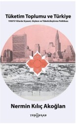 Tüketim Toplumu ve Türkiye - Yeni İnsan Yayınevi