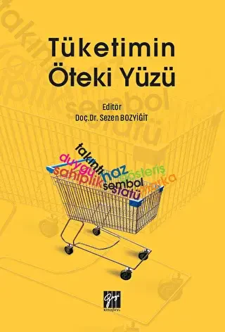 Tüketimin Öteki Yüzü - Gazi Kitabevi