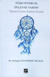 Tüketiyorum Öyleyse Varım? - Gazi Kitabevi