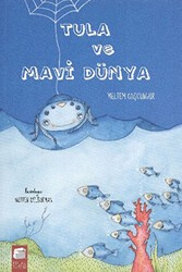 Tula ve Mavi Dünya - Final Kültür Sanat Yayınları