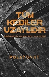 Tüm Kediler Uzaylıdır - Buğday Kitap