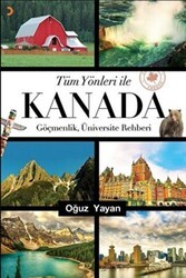 Tüm Yönleri ile Kanada - Cinius Yayınları