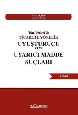 Tüm Yönleri İle Ticarete Yönelik Uyuşturucu Veya Uyarıcı Madde Suçları - 1