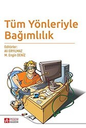 Tüm Yönleriyle Bağımlılık - Pegem Akademi Yayıncılık