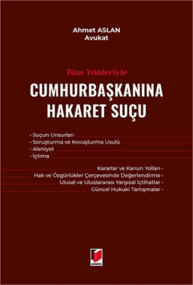 Tüm Yönleriyle Cumhurbaşkanına Hakaret Suçu - 1