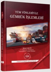 Tüm Yönleriyle Gümrük İşlemleri - Poyraz Ofset