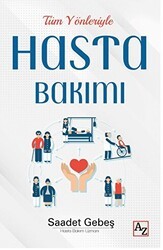 Tüm Yönleriyle Hasta Bakımı - Az Kitap