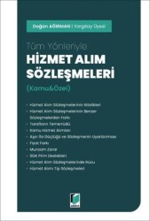 Tüm Yönleriyle Hizmet Alım Sözleşmeleri - Adalet Yayınevi