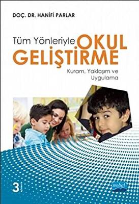 Tüm Yönleriyle Okul Geliştirme: Kuram, Yaklaşım ve Uygulama - 1
