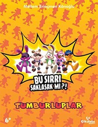 Tumburluplar - Bu Sırrı Saklasak mı?! - Çikolata Yayınevi