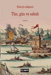 Tün, Gün ve Sabah - İleri Yayınları