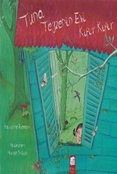 Tuna Teyzenin Evi Kıpır Kıpır - Final Kültür Sanat Yayınları