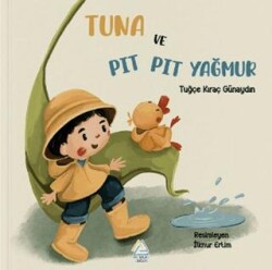 Tuna ve Pıt Pıt Yağmur - Mahlas Çocuk Yayınları