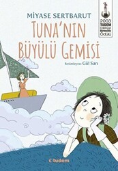 Tuna`nın Büyülü Gemisi - Tudem Yayınları