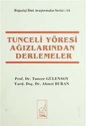 Tunceli Yöresi Ağızlarından Derlemeler - Boğaziçi Yayınları