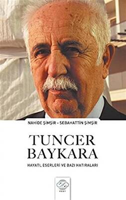 Tuncer Baykara Hayatı, Eserleri ve Bazı Hatıraları - 1