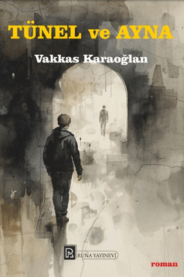Tünel ve Ayna - 1