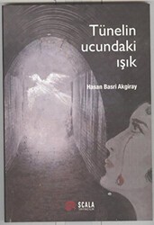 Tünelin Ucundaki Işık - Scala Yayıncılık