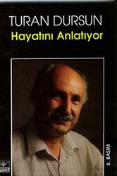 Turan Dursun Hayatını Anlatıyor - Kaynak Yayınları