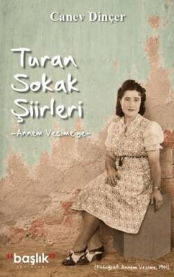 Turan Sokak Şiirleri - Annem Vesime`ye - 1