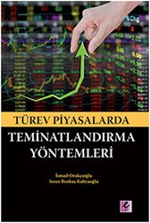 Türev Piyasalarda Teminatlandırma Yöntemleri - Efil Yayınevi