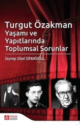 Turgut Özakman Yaşamı ve Yapıtlarında Toplumsal Sorunlar - Pegem Akademi Yayıncılık