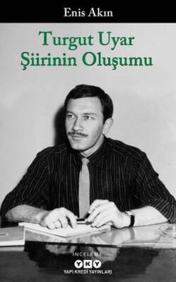 Turgut Uyar Şiirinin Oluşumu - 1
