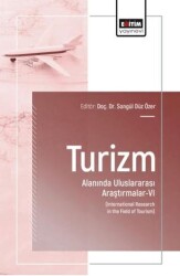 Turizm Alanında Uluslararası Araştırmalar - 6 - Eğitim Yayınevi - Bilimsel Eserler