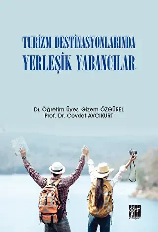 Turizm Destinasyonlarında Yerleşik Yabancılar - Gazi Kitabevi