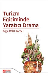 Turizm Eğitiminde Yaratıcı Drama - Pegem Akademi Yayıncılık
