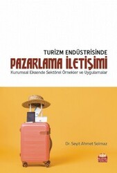 Turizm Endüstrisinde Pazarlama İletişimi - Nobel Bilimsel Eserler