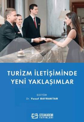 Turizm İletişiminde Yeni Yaklaşımlar - 1