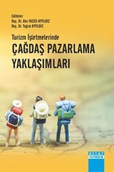 Turizm İşletmelerinde Çağdaş Pazarlama Yaklaşımları - Detay Yayıncılık