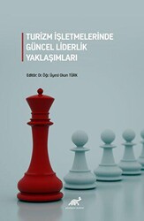 Turizm İşletmelerinde Güncel Liderlik Yaklaşımları - 1