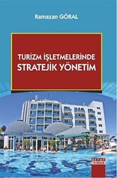 Turizm İşletmelerinde Stratejik Yönetim - Detay Yayıncılık