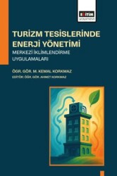 Turizm Tesislerinde Enerji Yönetimi Merkezi İklimlendirme Uygulamaları - Eğitim Yayınevi - Bilimsel Eserler