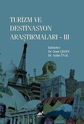 Turizm ve Destinasyon Araştırmaları-III - Paradigma Akademi Yayınları