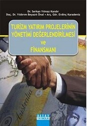 Turizm Yatırım Projelerinin Yönetimi, Değerlendirilmesi ve Finansmanı - Detay Yayıncılık
