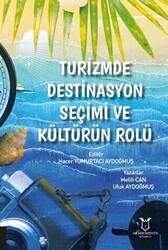 Turizmde Destinasyon Seçimi ve Kültürün Rolü - Akademisyen Kitabevi