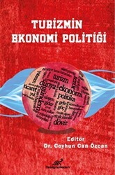 Turizmin Ekonomi Politiği - Paradigma Akademi Yayınları