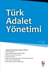 Türk Adalet Yönetimi - Seçkin Yayıncılık