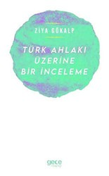 Türk Ahlakı Üzerine Bir İnceleme - Gece Kitaplığı