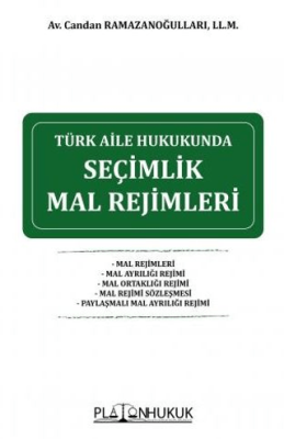 Türk Aile Hukukunda Seçimlik Mal Rejimleri - 1