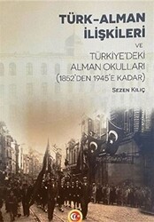 Türk-Alman İlişkileri ve Türkiye`deki Alman Okulları - Atatürk Araştırma Merkezi