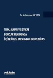 Türk, Alman Ve İsviçre Borçlar Hukukunda Üçüncü Kişi Tarafından Borcun İfası - On İki Levha Yayınları