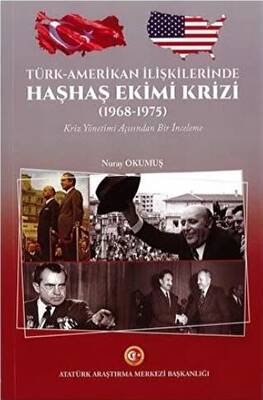 Türk-Amerikan İlişkilerinde Haşhaş Ekimi Krizi 1968-1975 - 1