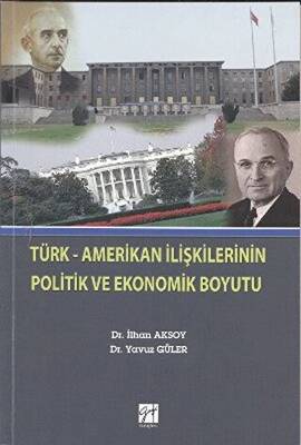 Türk-Amerikan İlişkilerinin Politik ve Ekonomik Boyutu - 1