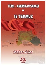 Türk - Amerikan Savaşı ve 15 Temmuz - Atayurt Yayınevi