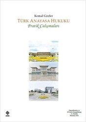 Türk Anayasa Hukuku Pratik Çalışmaları - Ekin Basım Yayın