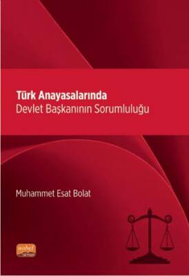 Türk Anayasalarında Devlet Başkanının Sorumluluğu - 1